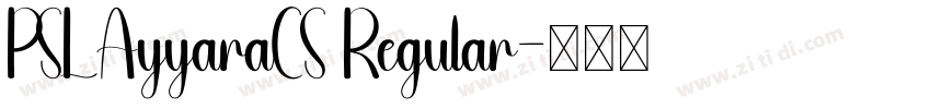 PSL AyyaraCS Regular字体转换